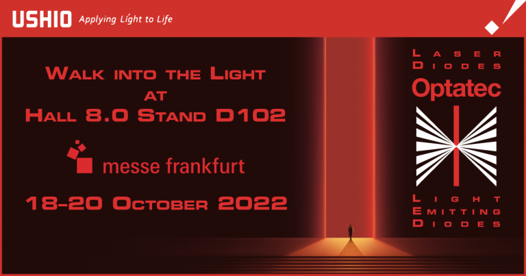Walk into the light with Ushio at Optatec 2022 for the latest in laser diode and LED technology